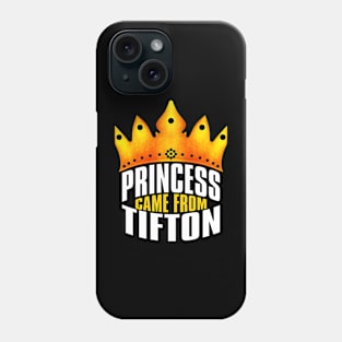 Princess Came From Tifton Georgia, Tifton Georgia Phone Case