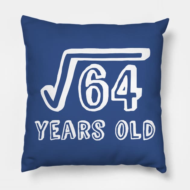 Square Root of 64 Years Old (8th birthday) Pillow by Elvdant