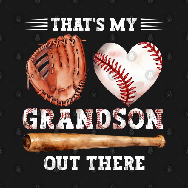 That's My Grandson Out There Baseball Funny Baseball Grandma by Asg Design