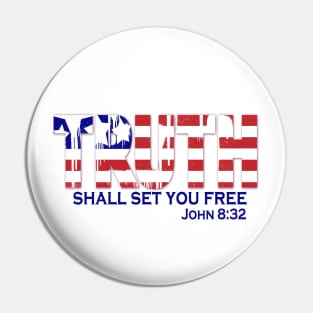 Truth Shall Set You Free John 8:32 Christian Design Pin