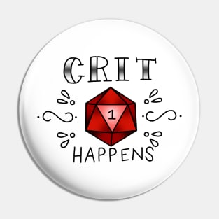 Crit Happens Pin