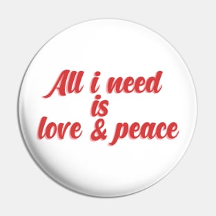 All i need is love and peace. Pin