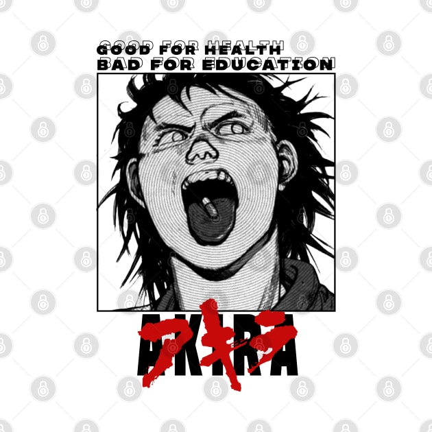 AKIRA Good for health bad for education by psninetynine