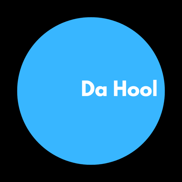 Da Hool by Mirage Tees