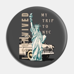 I SURVIVED MY TRIP TO NYC NEW YORK CITY TAXI YELLOW CAB Pin