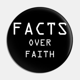 Facts Over Faith Pin