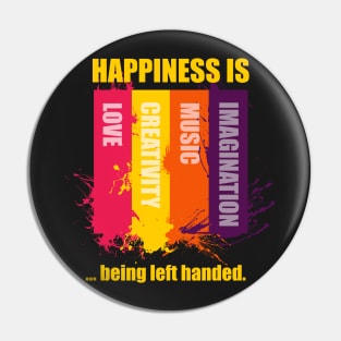 Left Handers - Happiness Pin