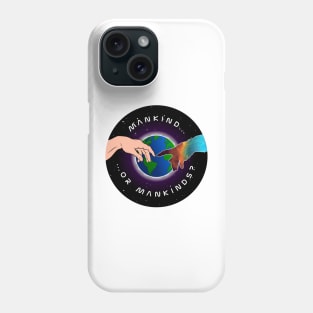 Mankind...or Mankinds? Phone Case