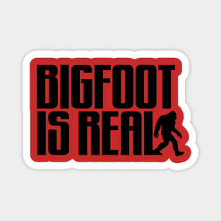 BIGFOOT IS REAL Magnet