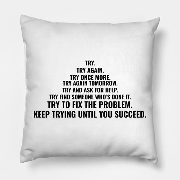 Motivational speech "TRY AGAIN"| self care/self love/ self confidence collection Pillow by FACELESS CREATOR