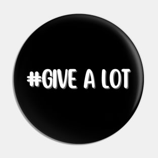 give a lot - whispers of wisdom Pin