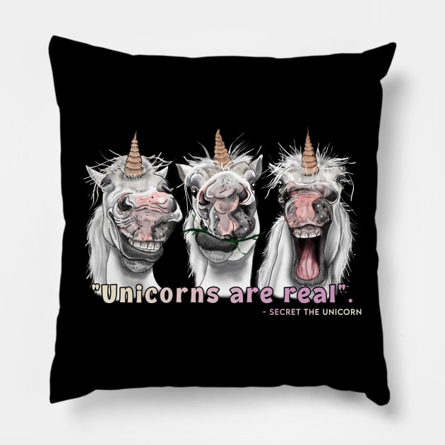 Unicorn are Real - Secret the unicorn Pillow by Be Like Secret