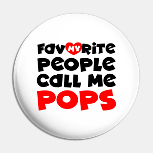 My favorite people call me pops Pin