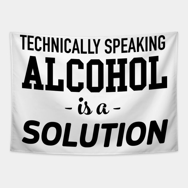 Alcohol is a solution Tapestry by Blister