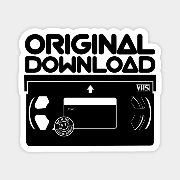 Original Download - VHS Magnet by LeftWingPropaganda