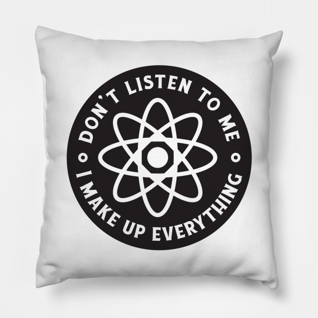 Chemically Speaking, I'm Full of It Pillow by Life2LiveDesign