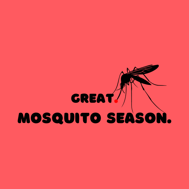 Great. Mosquito Season. by Unicorns and Farts