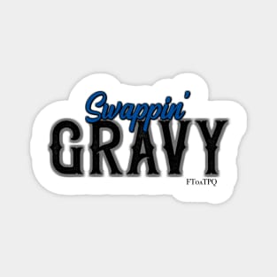 Swappin' Gravy Magnet