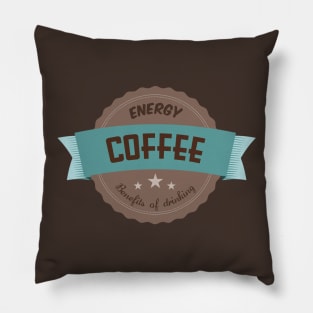 Drink Coffee for Energy Pillow