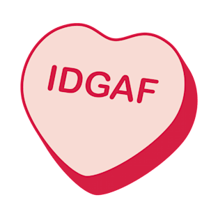 IDGAF Rejected Candy Heart T-Shirt