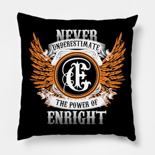 Enright Name Shirt Never Underestimate The Power Of Enright Pillow