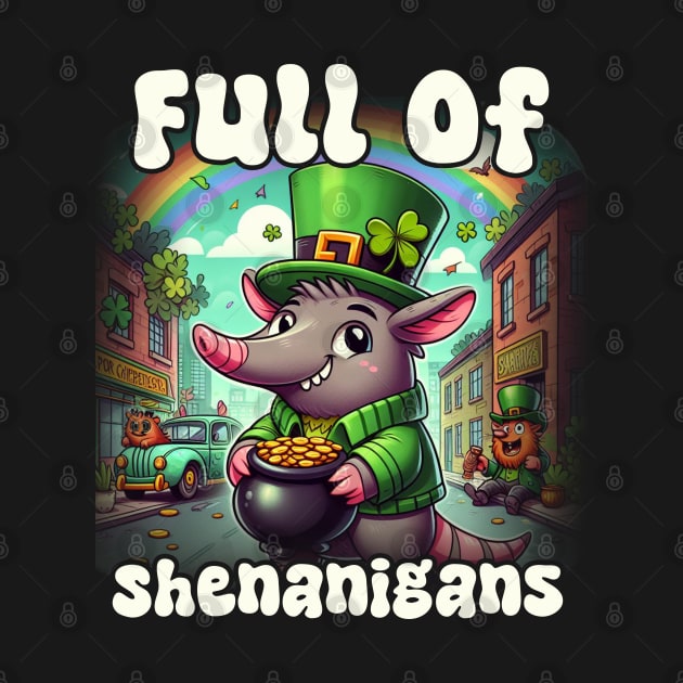 Full Of Shenanigans Leprechaun Aardvark St. Patrick's Day by click2print