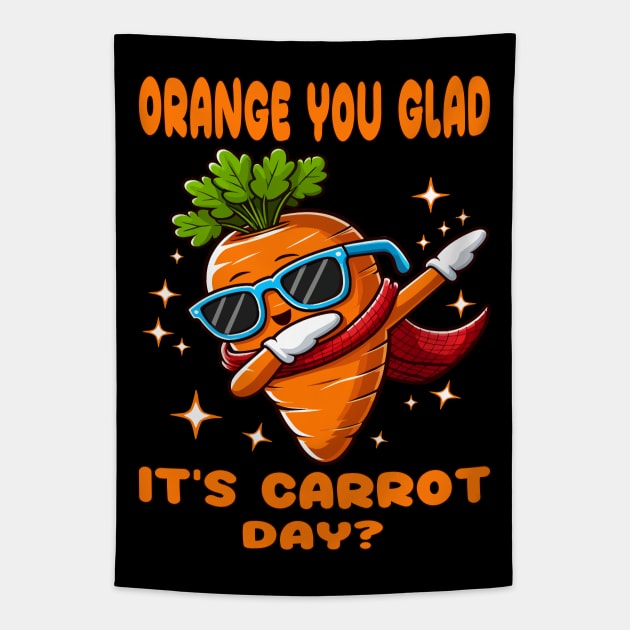 Orang You Glade It's Carrot Day? (Funny Carrot Dabbing Tee) Tapestry by chems eddine