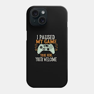 i paused my game to be here Phone Case