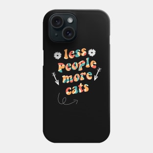 less people more cats Phone Case