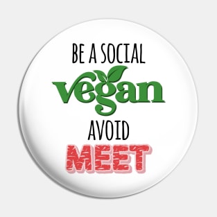 Be a Social Vegan, Avoid Meet Pin