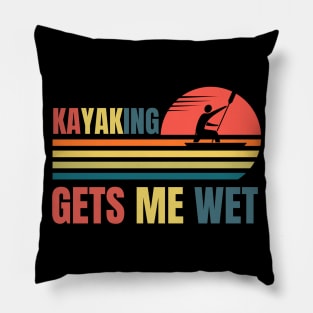 Kayaking Gets Me Wet Retro Pillow