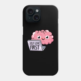 Cute Brain - Self Love First Phone Case