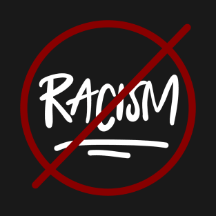 No racism T-Shirt