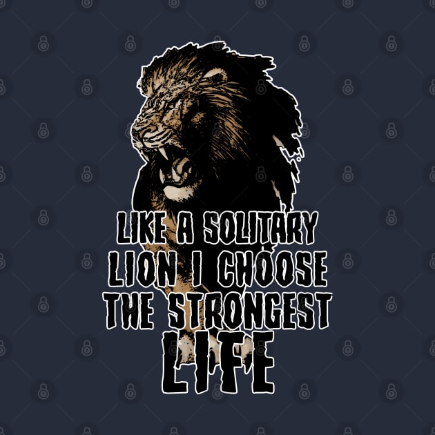 Lion Strong Life Motivation by 8 Fists of Tees