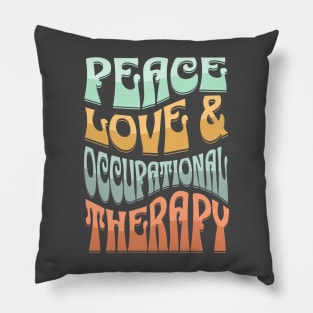 Peace Love and Occupational Therapy Pillow