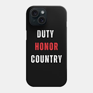 Duty Honor Country Phone Case