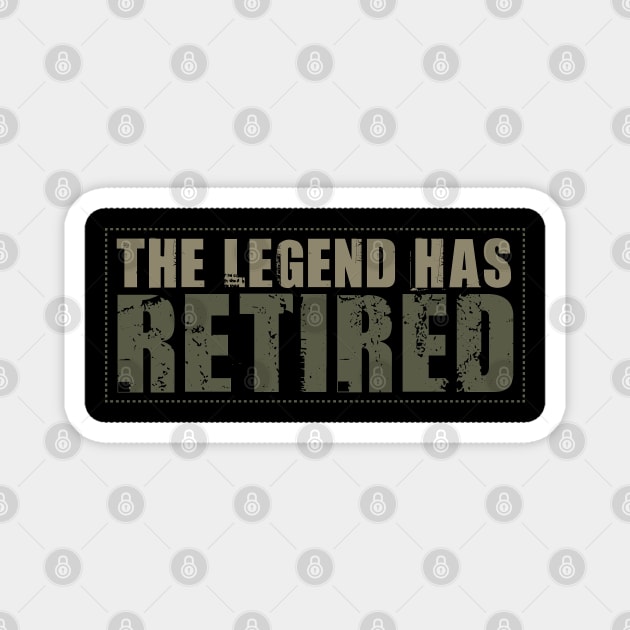 The Legend Has Retired Vintage Army Retired Magnet by Tesszero