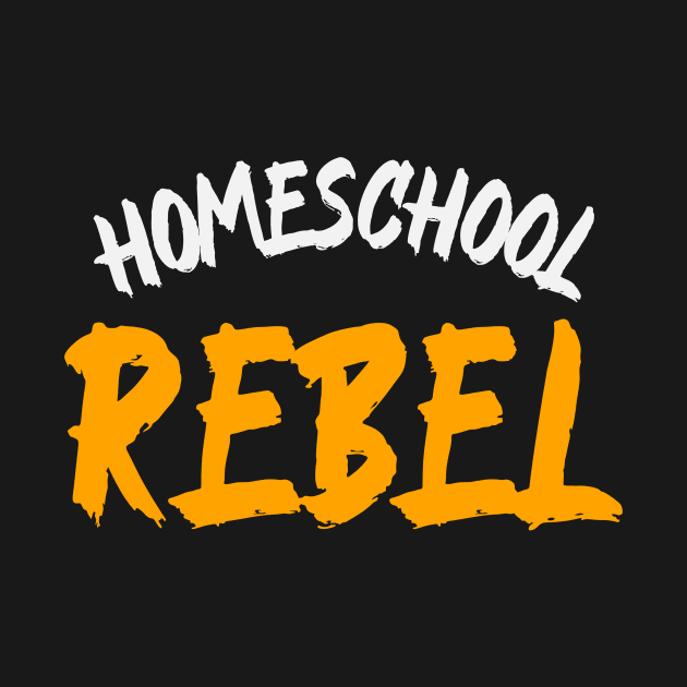 HOMESCHOOL REBEL by Cult Classics