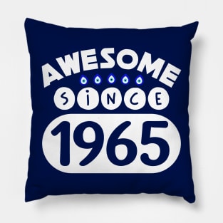 Awesome Since 1965 Pillow