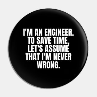 I'm An Engineer Pin