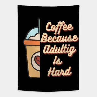 Coffee because adulting is hard Tapestry