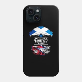 Scottish Grown With Nepalese Roots - Gift for Nepalese With Roots From Nepal Phone Case