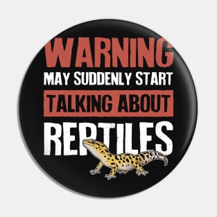 Warning Suddenly Talking About Reptiles Pin