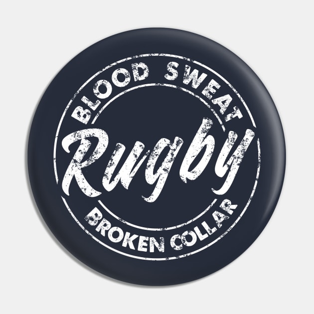 Rugby Blood Sweat And Broken Collar Bone Design Pin by TDDesigns