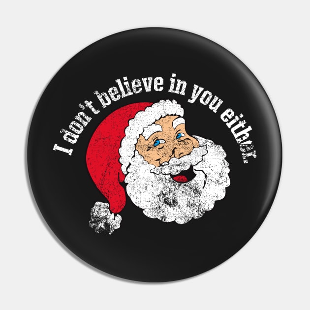 Santa Claus Funny Christmas Believe Pin by Mayzin