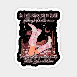 So, I Will Follow You To Virgie Western Cowgirl Boots Mountains Magnet