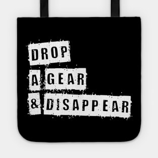 Drop A Gear & Disappear Tote