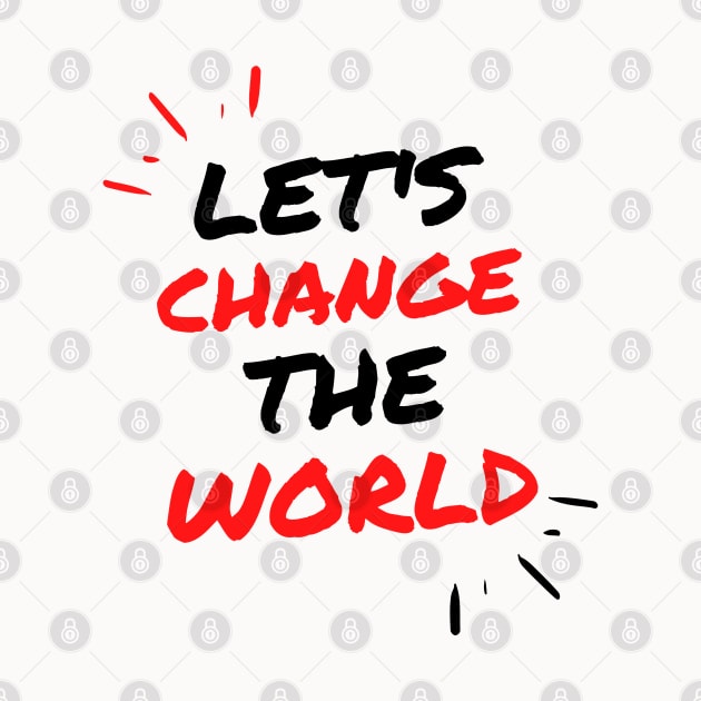 Let's Change the World Collection by The PE Spot Shop