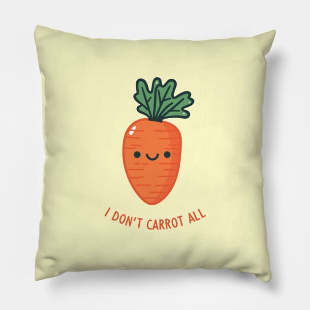 I Don't Carrot All! Pillow by FunPun