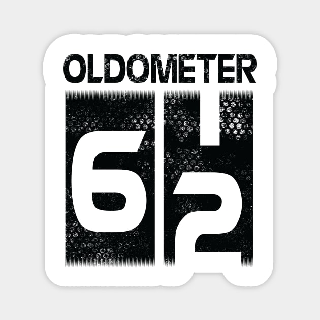 Oldometer Happy Birthday 62 Years Old Was Born In 1958 To Me You Papa Dad Mom Brother Son Husband Magnet by Cowan79